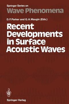 portada recent developments in surface acoustic waves: proceedings of european mechanics colloquium 226, university of nottingham, u. k., september 2 5, 1987 (en Inglés)