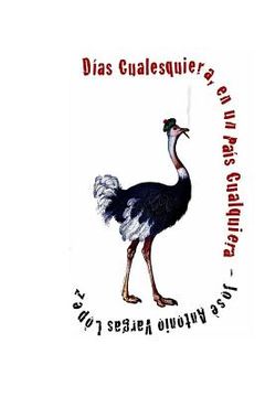 portada Dias Cualesquiera, en un Pais Cualquiera (in Spanish)