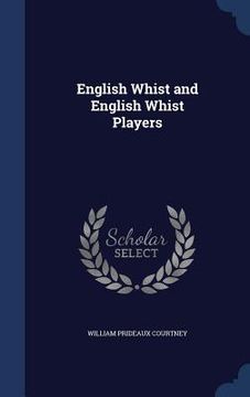 portada English Whist and English Whist Players (in English)