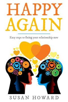 portada Happy Again: Easy steps to fixing your relationship now (en Inglés)