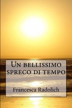 portada Un bellissimo spreco di tempo (Italian Edition)