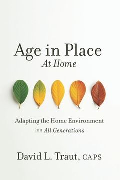 portada Age In Place At Home: Adapting The Home Environment For All Generations (en Inglés)
