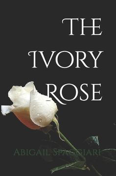 portada The Ivory Rose (en Inglés)
