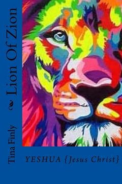 portada Lion Of Zion: Yeshua {Jesus Christ} (in English)