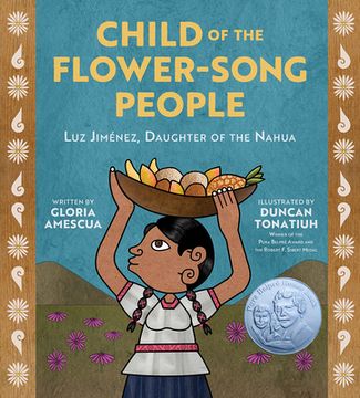 portada Child of the Flower-Song People: Luz Jiménez, Daughter of the Nahua 