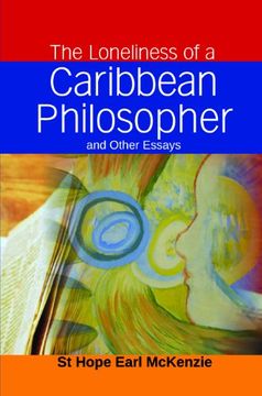 portada The Loneliness of a Caribbean Philosopher and Other Essays (en Inglés)