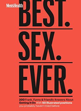 portada Men'S Health Best. Sex. Ever. 200 Frank, Funny & Friendly Answers About Getting it on (en Inglés)