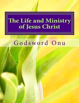 portada The Life and Ministry of Jesus Christ: Learning from Our Lord and Saviour