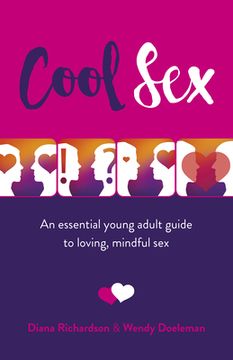 portada Cool Sex: An Essential Young Adult Guide To Loving, Mindful Sex (en Inglés)