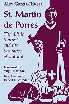 portada St. Martin de Porres: The "Little Stories" and the Semiotics of Culture (en Inglés)