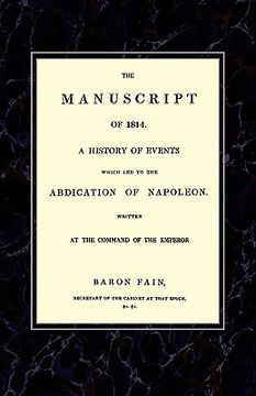 portada manuscript of 1814a history of events wich led to the abdication of napoleon. (in English)