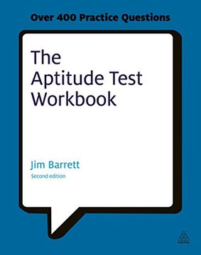 portada The Aptitude Test Workbook: Discover Your Potential and Improve Your Career Options With Practice Psychometric Tests (Testing Series) (in English)
