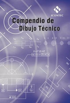 Libro Compendio de Dibujo Técnico, Varios Autores, ISBN 9789589383308.  Comprar en Buscalibre
