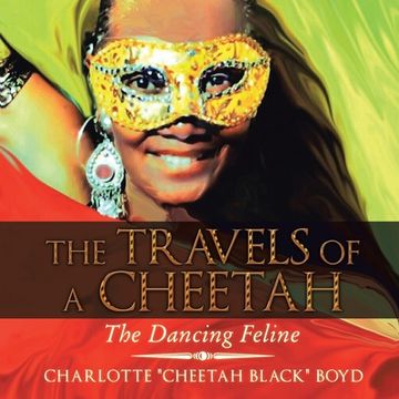 portada The Travels of a Cheetah: The Dancing Feline (in English)