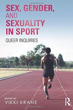 portada Sex, Gender, and Sexuality in Sport: Queer Inquiries (en Inglés)