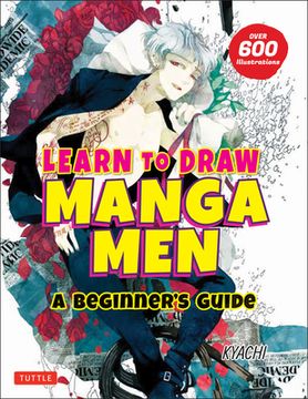 portada Learn to Draw Manga Men: A Beginner'S Guide (With Over 600 Illustrations) (en Inglés)