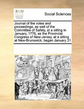 portada journal of the votes and proceedings, as well of the committee of safety, at a sitting in january, 1776, as the provincial congress of new-jersey, at (en Inglés)