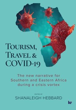 portada Tourism, Travel & Covid-19: The new narrative for Southern and Eastern Africa during a crisis vortex (en Inglés)