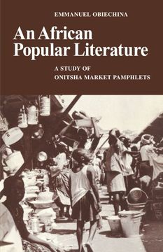 portada An African Popular Literature: A Study of Onitsha Market Pamphlets (en Inglés)