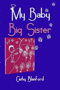 portada My Baby big Sister: A Book for Children Born Subsequent to a Pregnancy Loss (en Inglés)