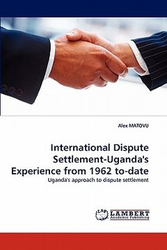 portada international dispute settlement-uganda's experience from 1962 to-date (in English)