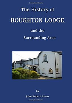 portada The History of Boughton Lodge and the Surrounding Area
