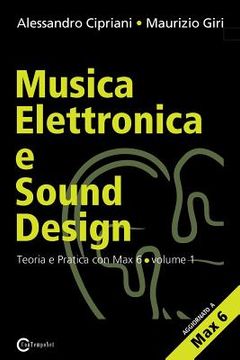 portada Musica Elettronica E Sound Design - Teoria E Pratica Con Max E Msp - Volume 1 (Seconda Edizione)