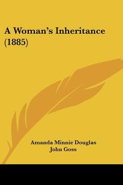 portada a woman's inheritance (1885) (en Inglés)