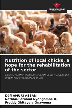 portada Nutrition of local chicks, a hope for the rehabilitation of the sector