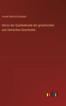 portada Abrisz der Quellenkunde der griechischen und römischen Geschichte (in German)
