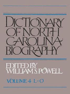 portada Dictionary of North Carolina Biography: Vol. 4, L-O (in English)