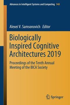 portada Biologically Inspired Cognitive Architectures 2019: Proceedings of the Tenth Annual Meeting of the Bica Society (in English)