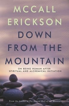 portada Down from the Mountain: On Being Human After Spiritual and Alchemical Initiation (en Inglés)