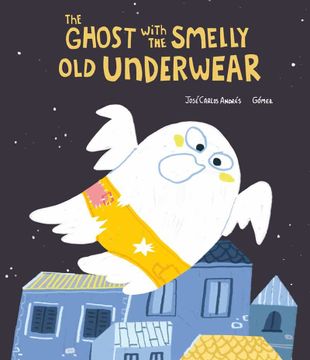 portada The Ghost With the Smelly old Underwear (Español Monstruosos) (en Inglés)