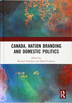 portada Canada, Nation Branding and Domestic Politics (en Inglés)