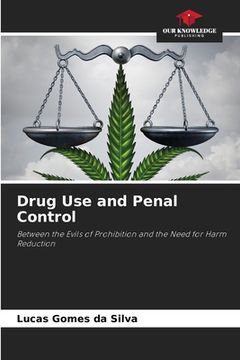 portada Drug Use and Penal Control (en Inglés)