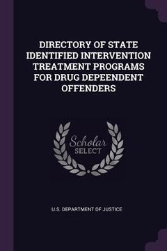 portada Directory of State Identified Intervention Treatment Programs for Drug Depeendent Offenders (en Inglés)