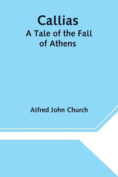 portada Callias: A Tale of the Fall of Athens