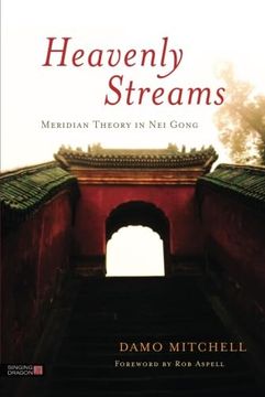 portada Heavenly Streams: Meridian Theory in nei Gong