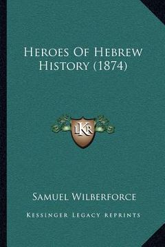 portada heroes of hebrew history (1874) (en Inglés)
