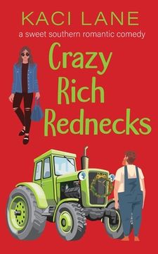 portada Crazy Rich Rednecks: A Sweet Southern Romantic Comedy