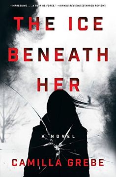 portada The ice Beneath Her: A Novel (Hanne Lagerlind-Schon) (en Inglés)