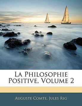 portada La Philosophie Positive, Volume 2 (en Francés)