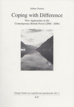 portada Coping With Difference: New Approaches in the Contemporary British Novel (2000-2006). (= Erlanger Studien zur Anglistik und Amerikanistik, Band 11).