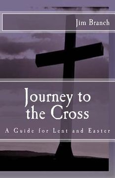 portada Journey to the Cross: A Guide for Lent and Easter (in English)