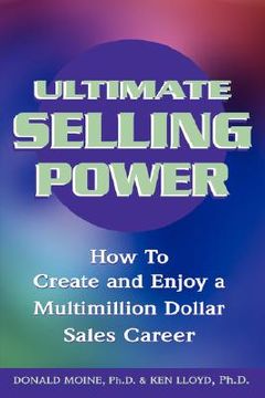 portada ultimate selling power: how to create and enjoy a multi-million dollar sales career (in English)
