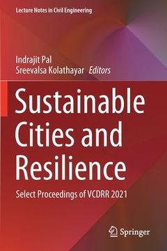 portada Sustainable Cities and Resilience: Select Proceedings of Vcdrr 2021 