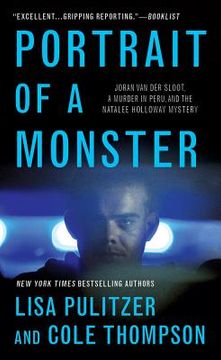 portrait of a monster: joran van der sloot, a murder in peru, and the natalee holloway mystery