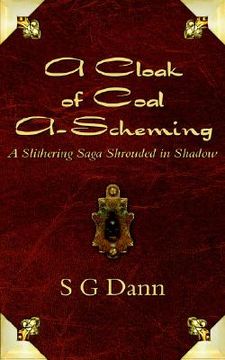 portada a cloak of coal a-scheming: a slithering saga shrouded in shadow