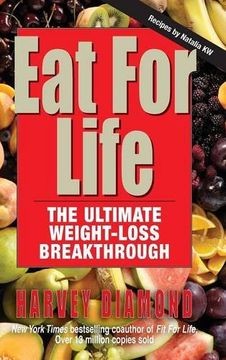 portada Eat for Life: The Ultimate Weight-Loss Breakthrough (en Inglés)